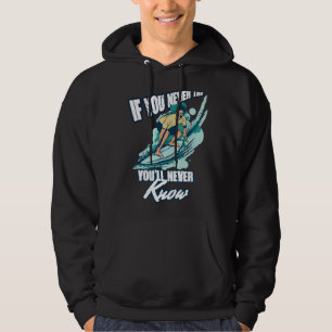 Sudadera Si no intentas nunca conocerás el verano del surf