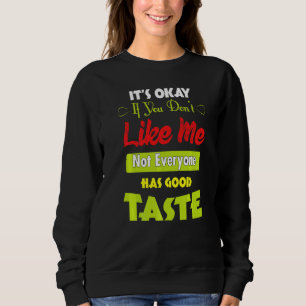 Sudadera Si No Les Gusta No Todos Tienen Buen Gusto Cita