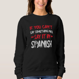 Sudadera Si No Puedes Decir Algo Bueno, Diló En Español Tur