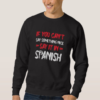 Sudadera Si No Puedes Decir Algo Bueno, Diló En Español Tur