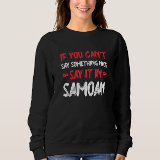Sudadera Si No Puedes Decir Algo Bueno, Dilo en Samoano T