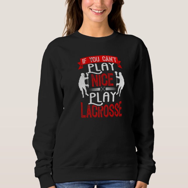 Sudadera Si no puedes jugar bien Lacrosse Lax Player St (Anverso)