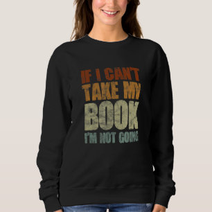 Sudadera Si no puedo llevar mi libro no voy a leer