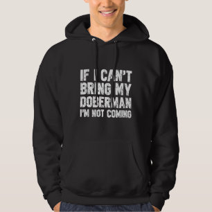 Sudadera Si No Puedo Traer A Mi Doberman No Voy A 323