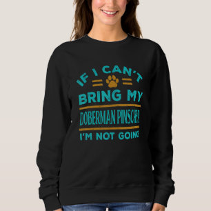 Sudadera Si no puedo traer a mi Doberman Pinscher no voy 1