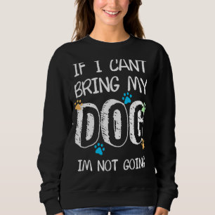 Sudadera Si no puedo traer a mi perro, no me voy a la puta