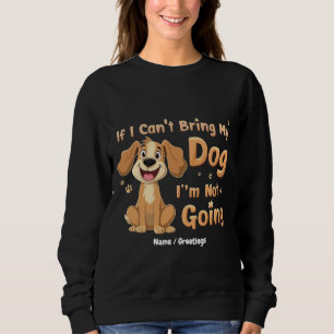 Sudadera Si no puedo traer a mi perro, no voy Chistoso Masc
