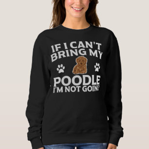 Sudadera Si No Puedo Traer Mi Poodle No Voy A Esencial
