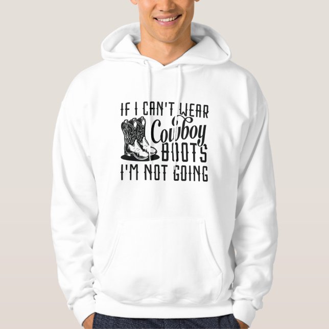 Sudadera Si no puedo usar botes de vaquero, no voy (Anverso)