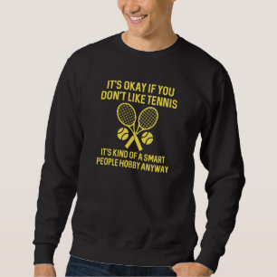 Sudadera Si no te gusta el tenis