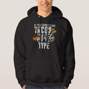 Sudadera Si no te gustan los tacos soy Nacho, Cinco De M