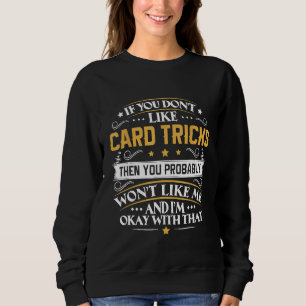 Sudadera Si no te gustan los trucos de cartas, los mago