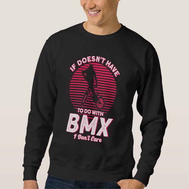 Sudadera Si No Tiene Que Ver Con Bmx Stunts No Me Importa C (Anverso)