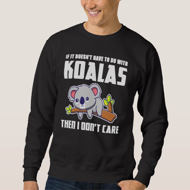 Sudadera Si No Tiene Que Ver Con Koalas Koala (Anverso)