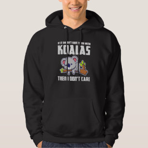 Sudadera Si No Tiene Que Ver Con Koalas Koala