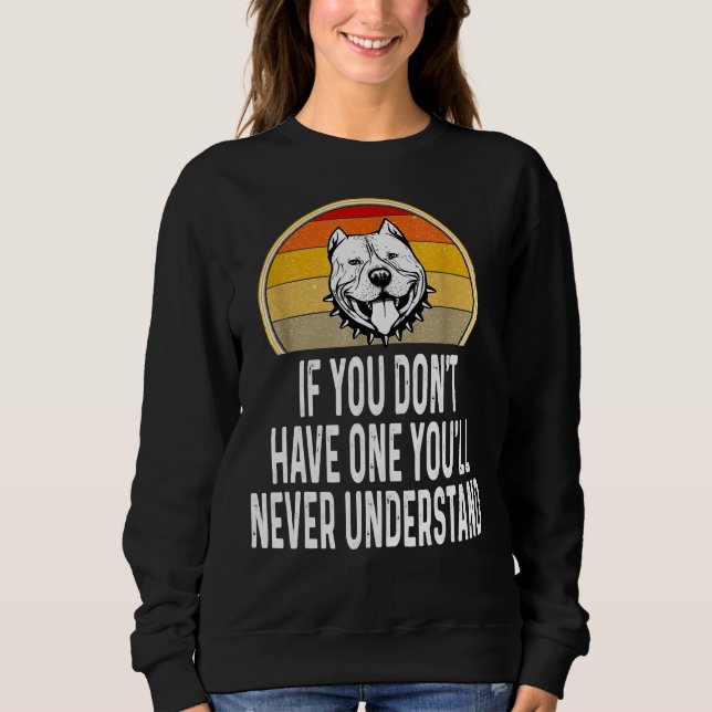 Sudadera Si no tienes un Pitbull gracioso (Anverso)