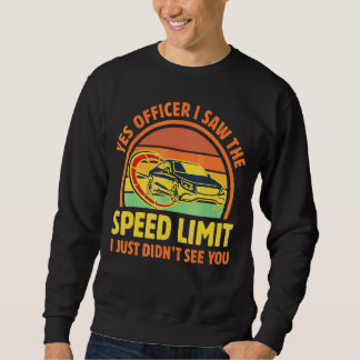 Sudadera Sí Oficial vi el límite de velocidad que no vi