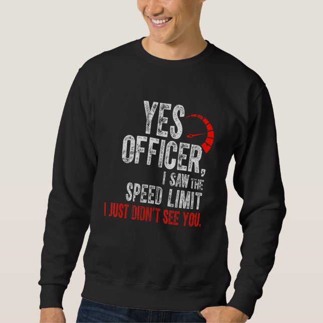 Sudadera Sí oficial, vi el límite de velocidad, simplemente (Anverso)