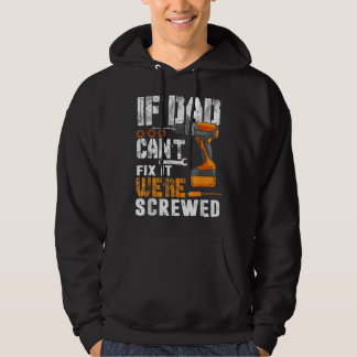 Sudadera Si papá no puede arreglarlo, estamos jodidos para