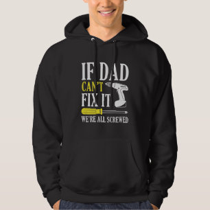 Sudadera Si papá no puede arreglarlo todos estamos jodidos