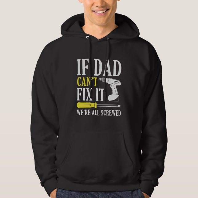 Sudadera Si papá no puede arreglarlo todos estamos jodidos (Anverso)