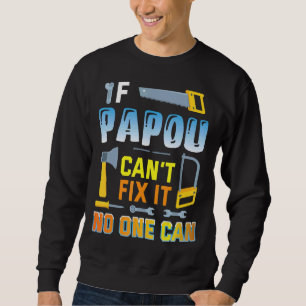 Sudadera Si Papou no puede arreglarlo, nadie puede alegrar 