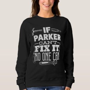 Sudadera Si Parker no puede arreglarlo, nadie puede arregla