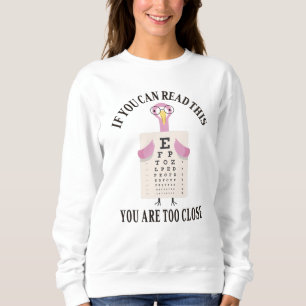Sudadera Si puedes leer esto, estás demasiado cerca