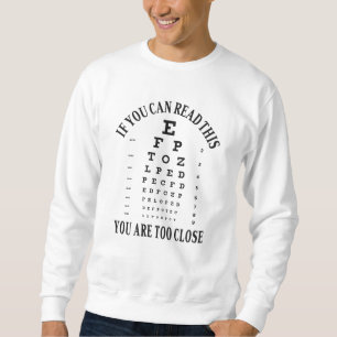 Sudadera Si puedes leer esto estás demasiado cerca