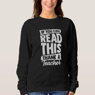 Sudadera Si Puedes Leer Esto Gracias A Un Profesor