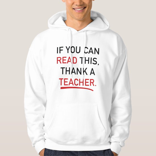 Sudadera Si Puedes Leer Esto, Gracias A Un Profesor. (Anverso)