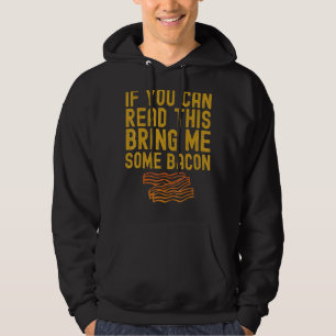 Sudadera Si Puedes Leer Esto Me Trae Un Poco De Bacon Graci