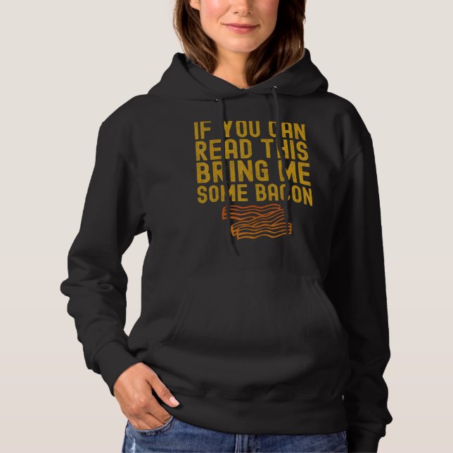Sudadera Si Puedes Leer Esto Me Trae Un Poco De Bacon Graci (Anverso)