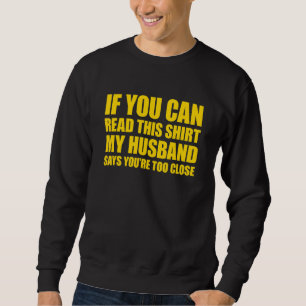 Sudadera Si Puedes Leer Esto Mi Esposo Dice Tu También Clos