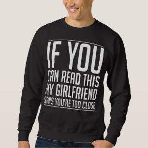 Sudadera Si Puedes Leer Esto Mi Novia Dice Que