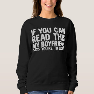 Sudadera Si puedes leer esto, mi novio dice que tú también