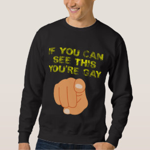 Sudadera Si puedes ver esto eres gay, LGBTQ divertida