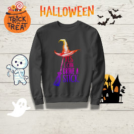 Sudadera "Sí, puedo conducir un palo" Gorra de brujas