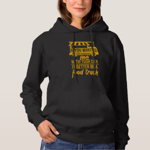 Sudadera Si Quieres Impresionarme Camión de Comida Food Tru