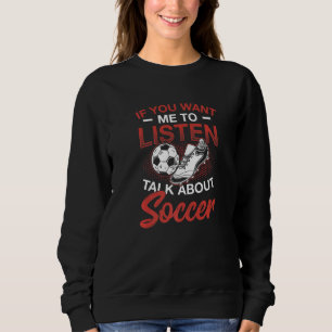 Sudadera Si Quieres Que Escuche Hablar De Fútbol