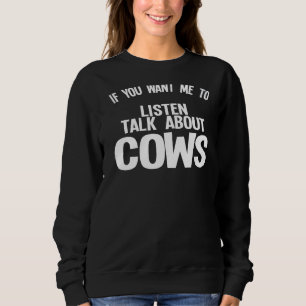 Sudadera Si Quieres Que Escuche Hablar De La Granja De Vaca