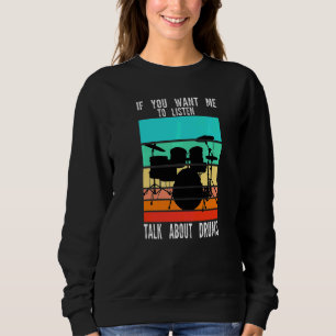 Sudadera Si Quieres Que Te Escuche Habla Sobre Baterías Bat