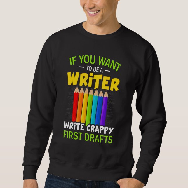 Sudadera Si Quieres Ser Autor De Escritores Escritores (Anverso)