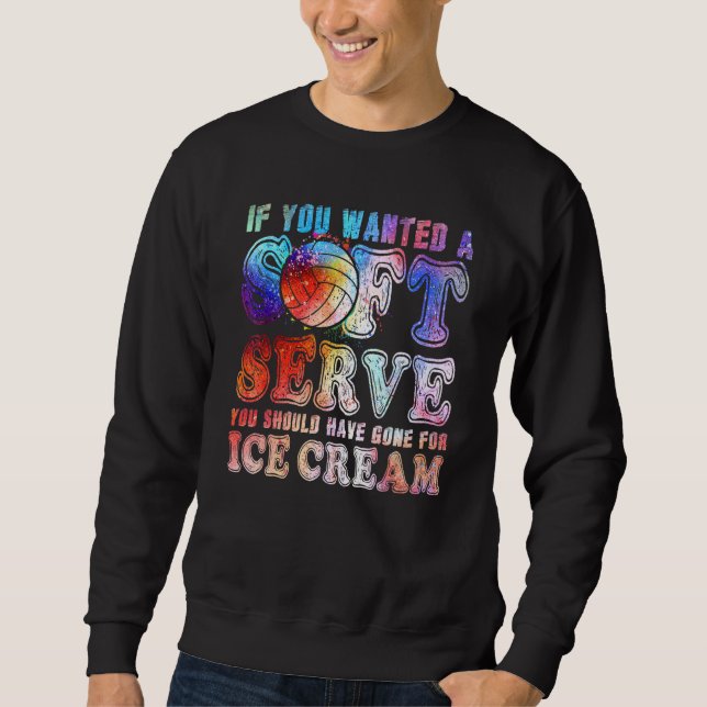 Sudadera Si Quieres Servir Suavemente, Ve Al Helado - Voley (Anverso)