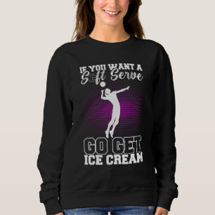 Sudadera Si Quieres Un Servicio Suave, Ve Por El Voleibol D