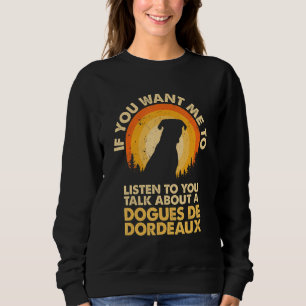 Sudadera Si Quiero Escuchar Hablar Sobre Perro Dogues de Bo