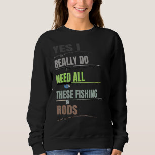 Sudadera Sí, Realmente Necesito Todos Estos Arcos Pescadore
