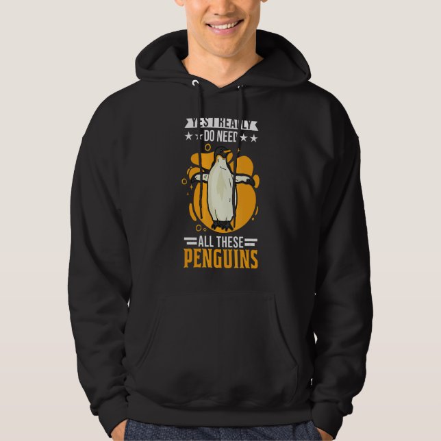Sudadera Sí, Realmente Necesito Todos Estos Pingüinos (Anverso)