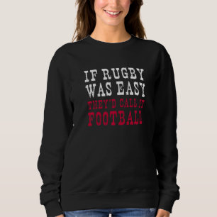 Sudadera Si Rugby fuera fácil, lo llamarían Inglaterra de f