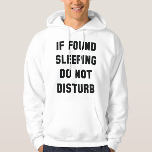 Sudadera Si se encuentra durmiendo no molestar
